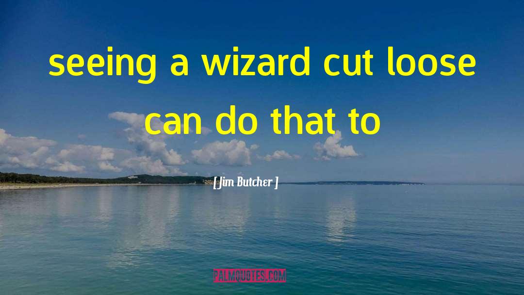 Jonah Wizard quotes by Jim Butcher