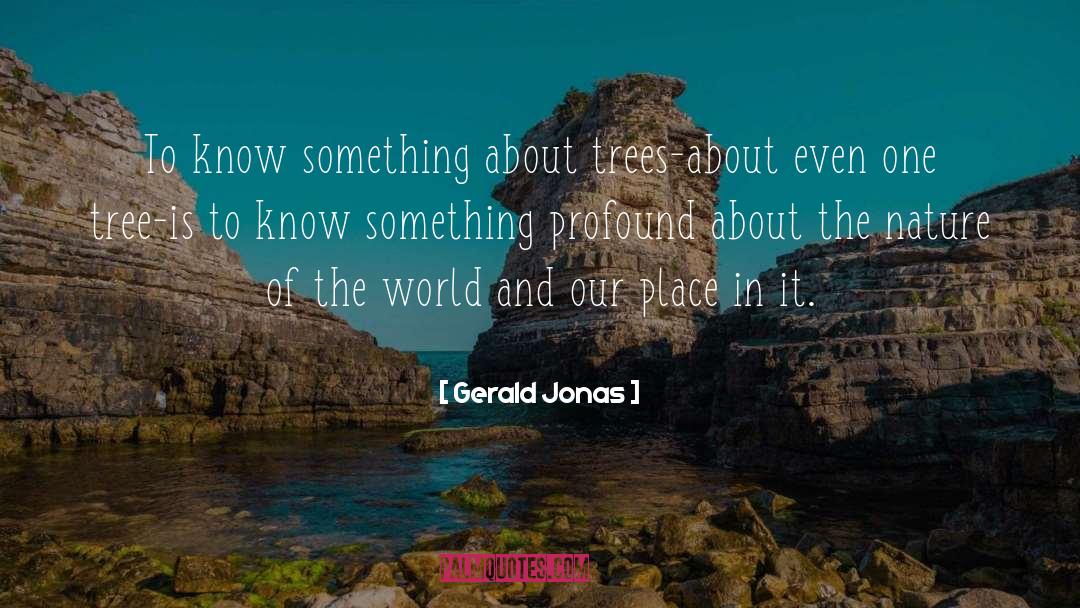 Jonas quotes by Gerald Jonas