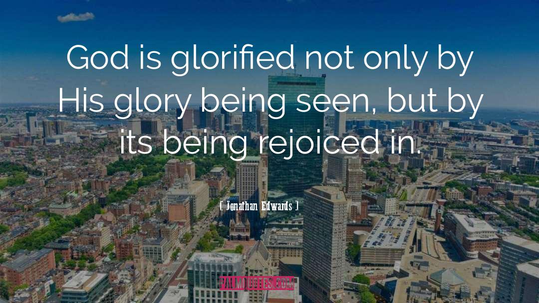 Jonathan Edwards quotes by Jonathan Edwards