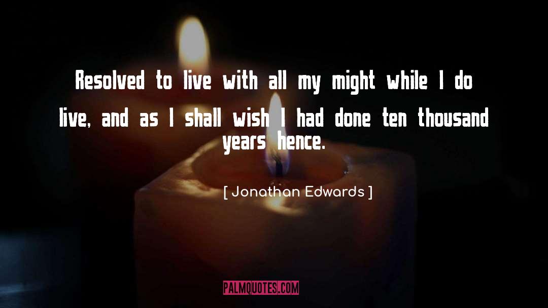 Jonathan Edwards quotes by Jonathan Edwards