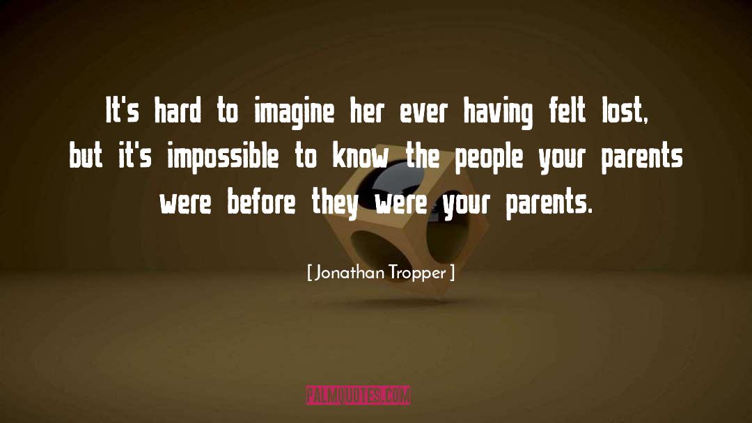 Jonathan Tropper quotes by Jonathan Tropper