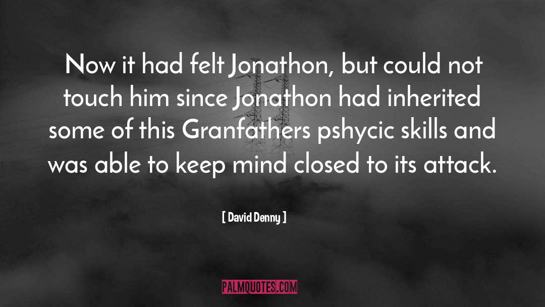 Jonathon Pulmer quotes by David Denny