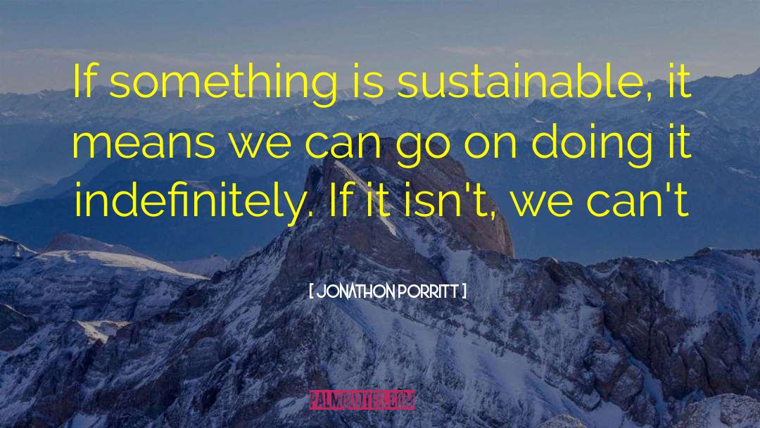 Jonathon Pulmer quotes by Jonathon Porritt