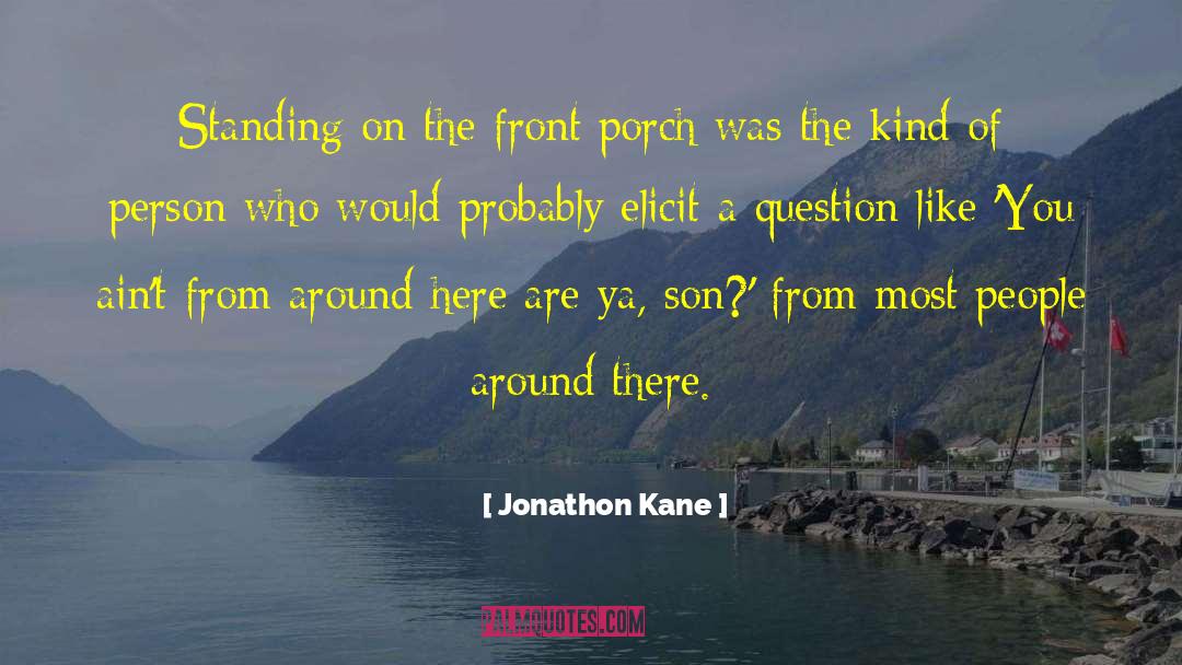 Jonathon quotes by Jonathon Kane