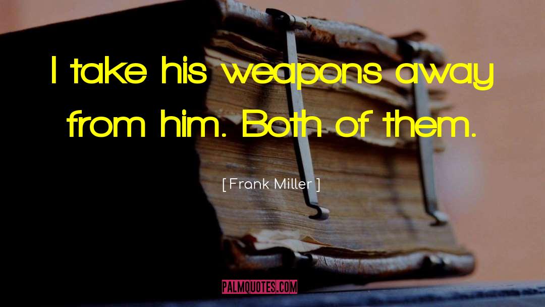 Jonnie Miller quotes by Frank Miller