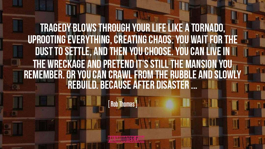 Joplin Tornado quotes by Rob Thomas