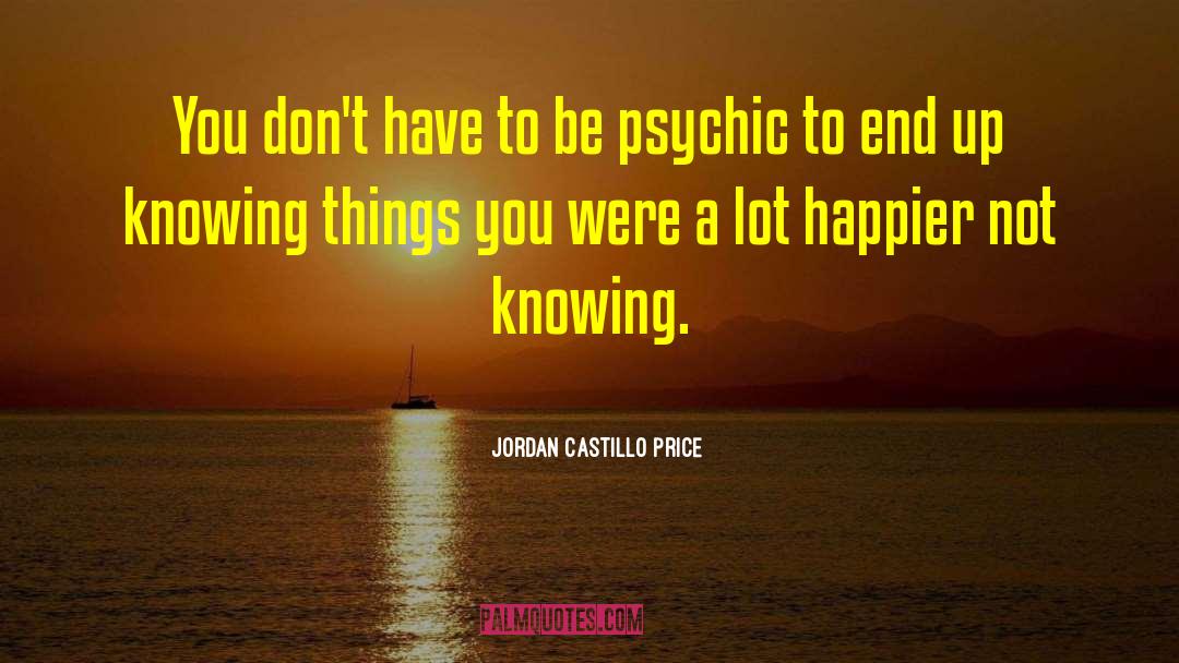 Jordan Castillo Price quotes by Jordan Castillo Price