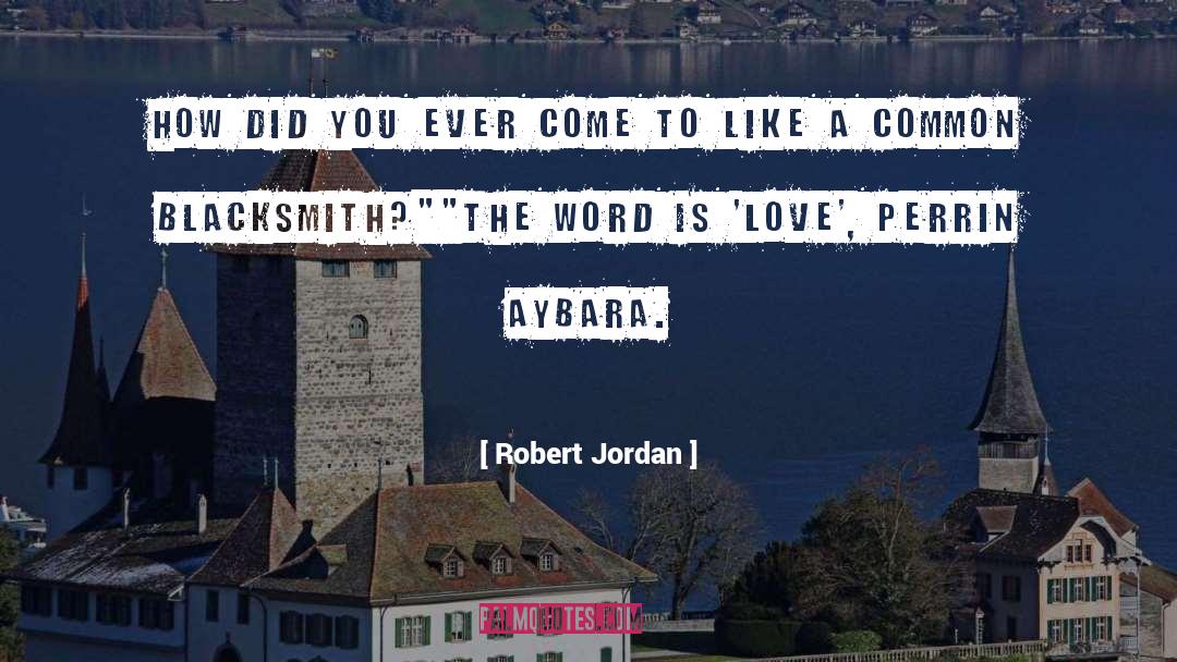 Jordan quotes by Robert Jordan