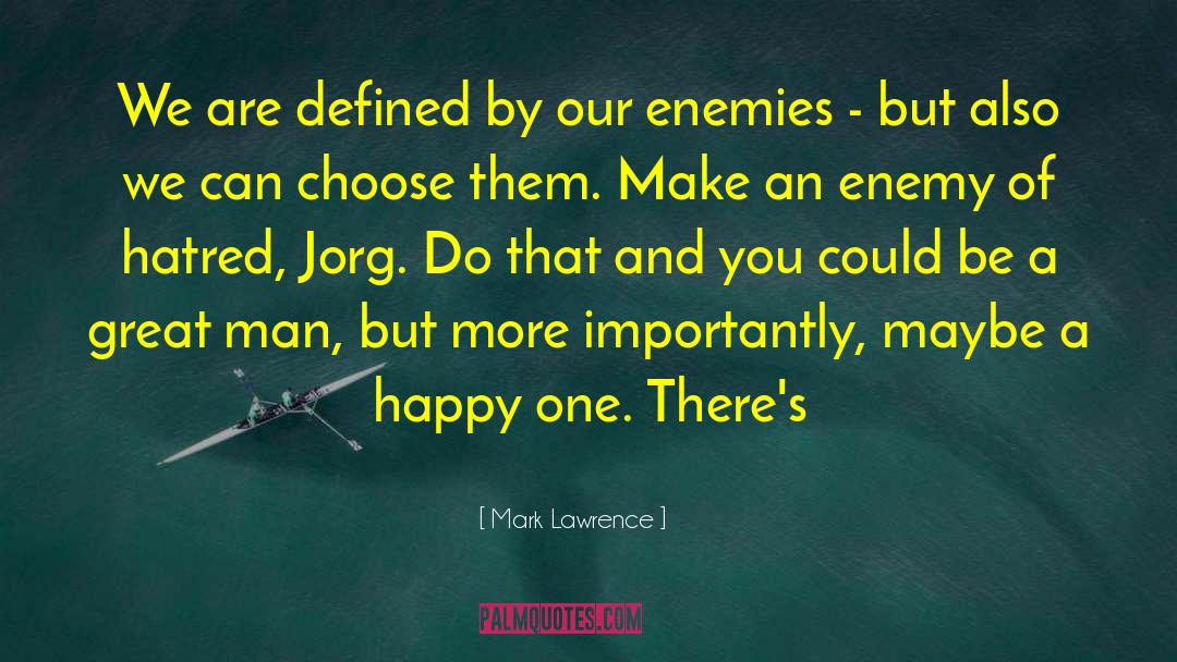 Jorg Ancrath quotes by Mark Lawrence