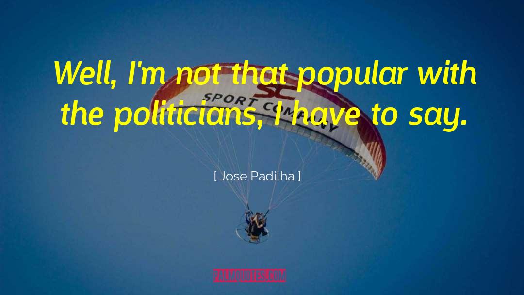 Jose Alaniz quotes by Jose Padilha