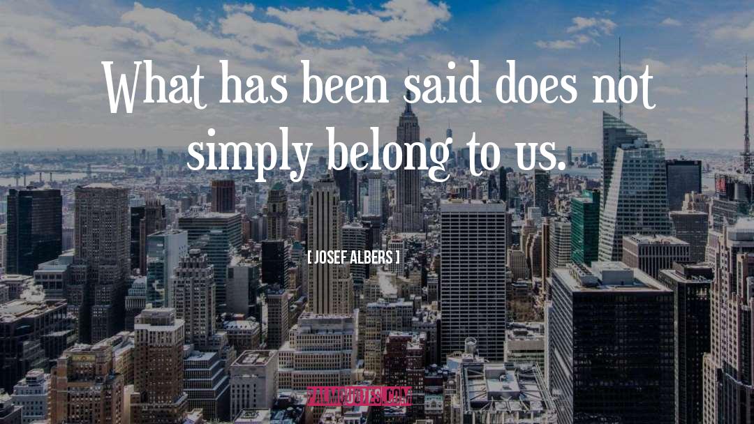 Josef Albers quotes by Josef Albers