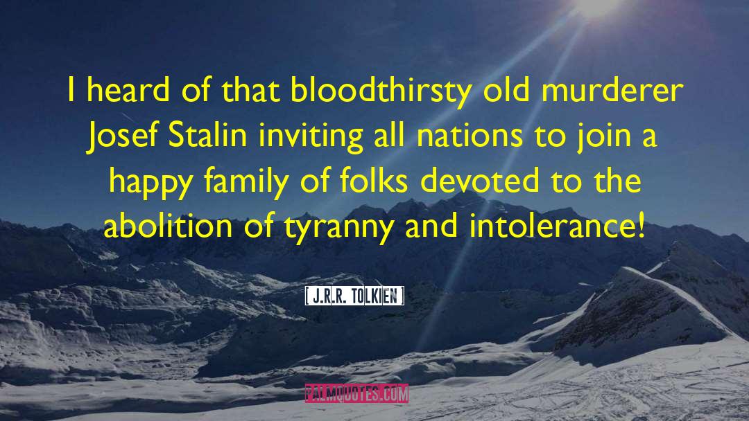 Josef Stalin quotes by J.R.R. Tolkien