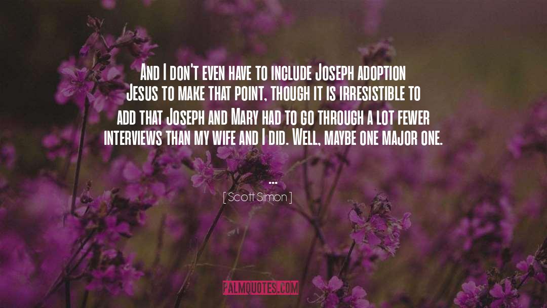 Joseph And Mary quotes by Scott Simon