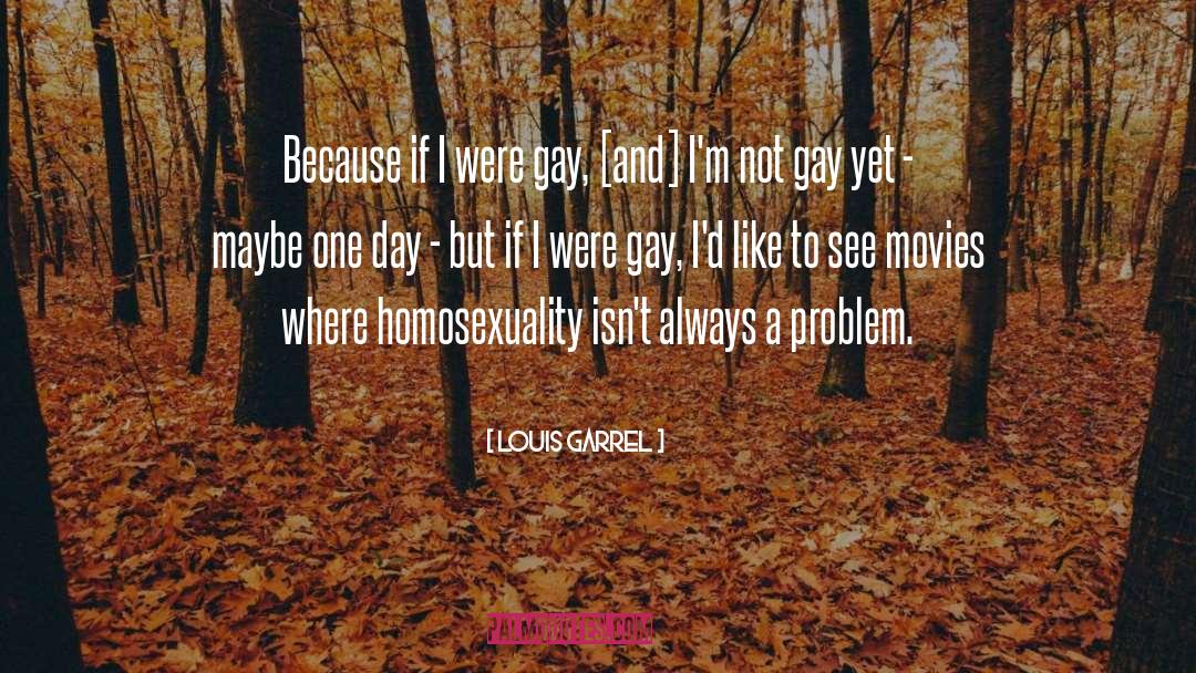 Joseph Louis Gay Lussac quotes by Louis Garrel
