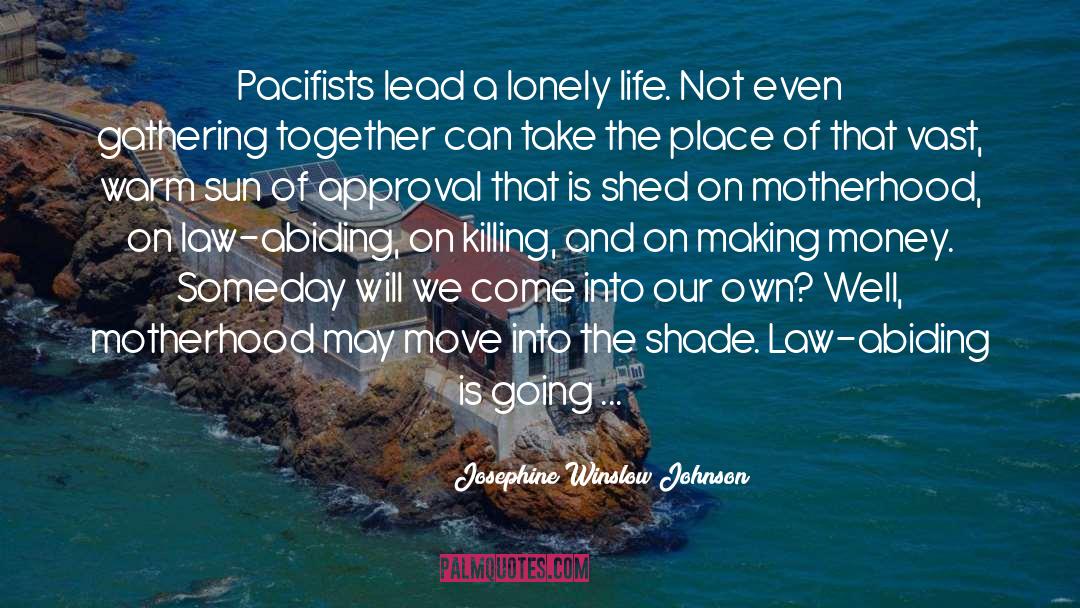 Josephine quotes by Josephine Winslow Johnson