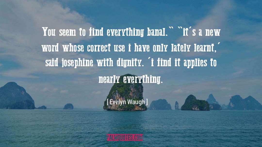 Josephine quotes by Evelyn Waugh