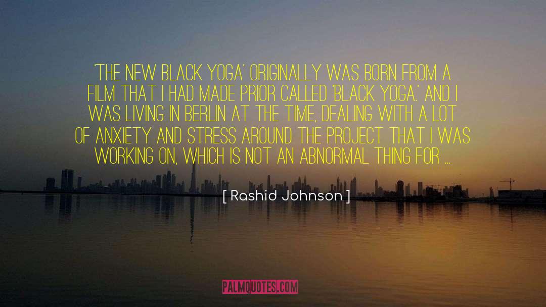 Josh Blatter Yoga quotes by Rashid Johnson