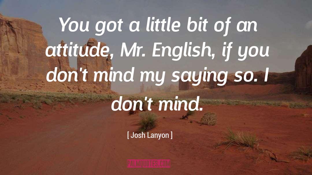 Josh quotes by Josh Lanyon