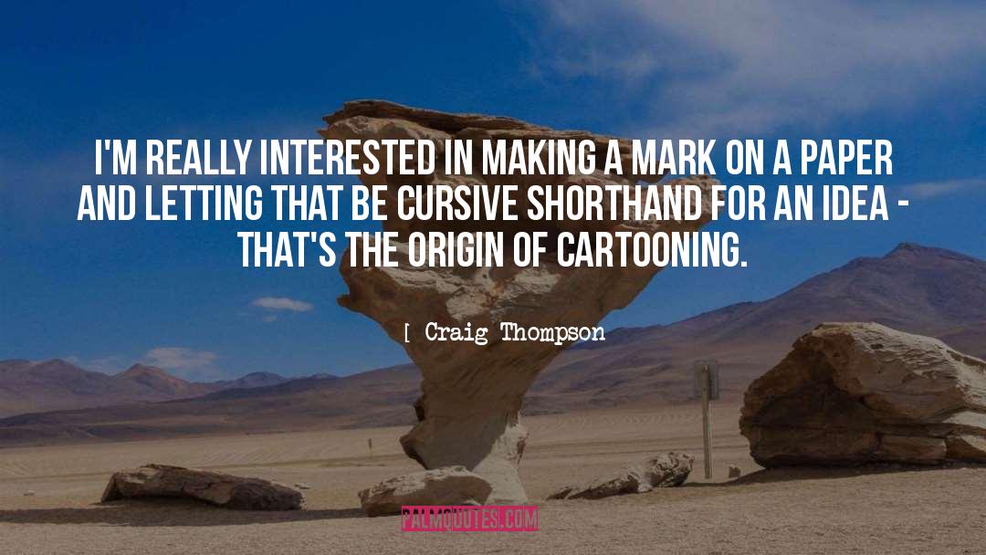 Joshing Origin quotes by Craig Thompson