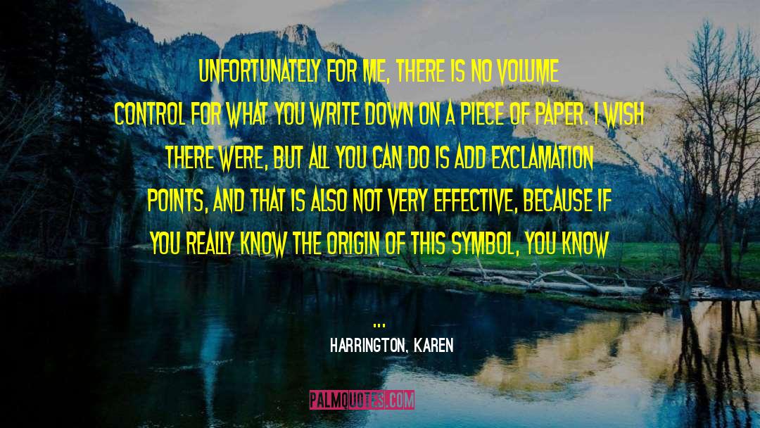 Joshing Origin quotes by Harrington, Karen