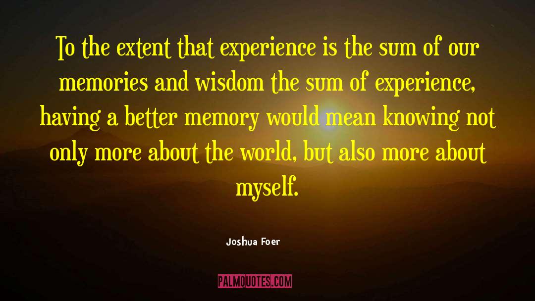 Joshua Kennon quotes by Joshua Foer