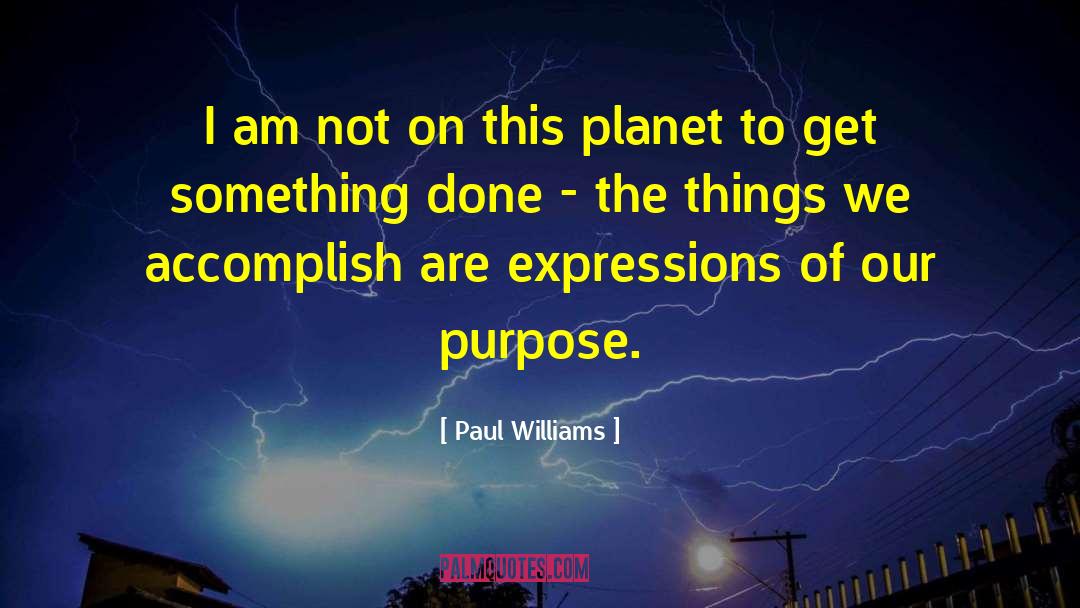 Josiah Timothy Williams quotes by Paul Williams