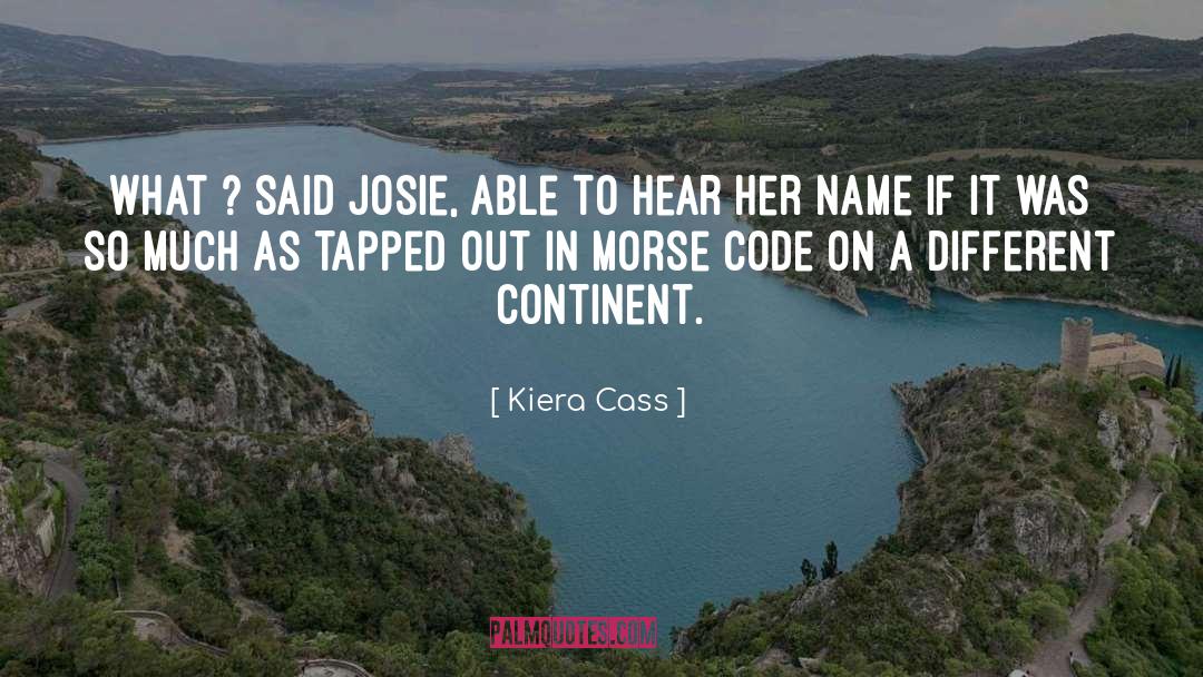 Josie quotes by Kiera Cass