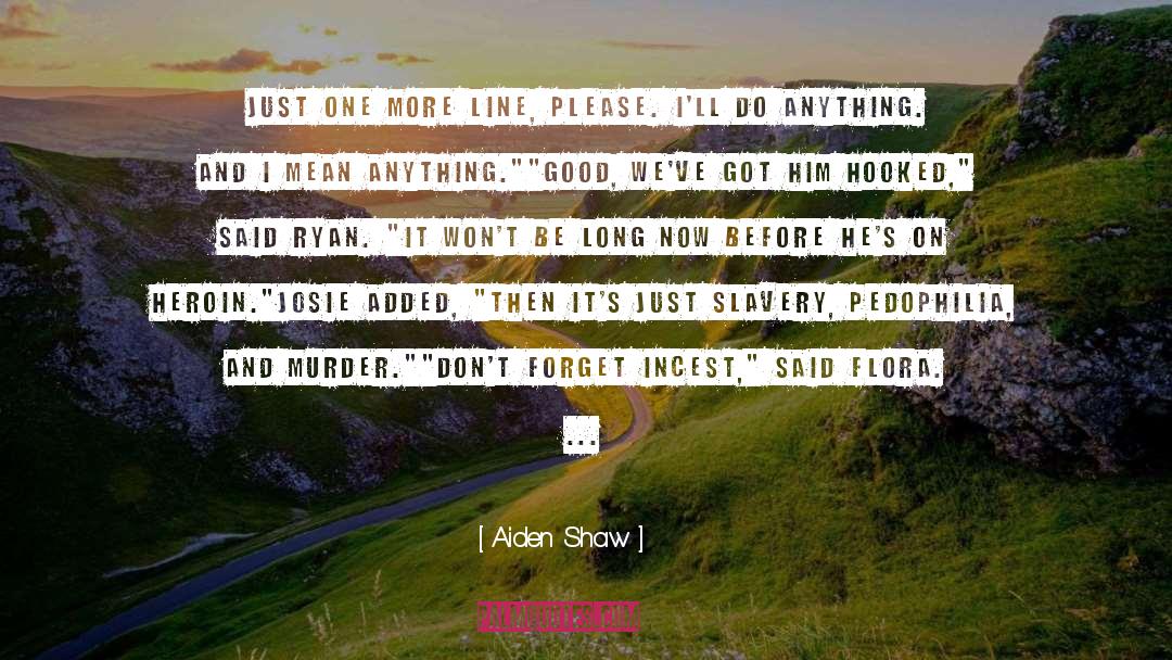 Josie quotes by Aiden Shaw