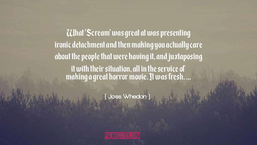 Joss quotes by Joss Whedon