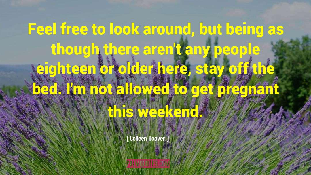 Josts Weekend quotes by Colleen Hoover