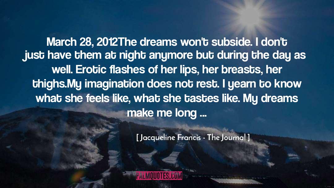 Journal Entries quotes by Jacqueline Francis - The Journal