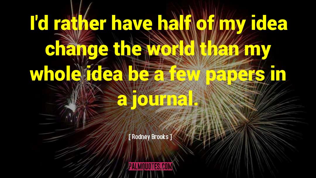 Journal Intime quotes by Rodney Brooks