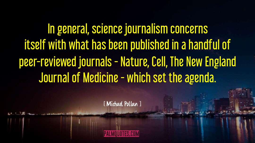 Journal Of Medicine quotes by Michael Pollan