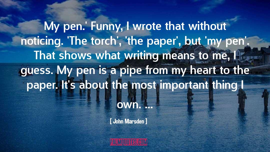 Journal Writing quotes by John Marsden