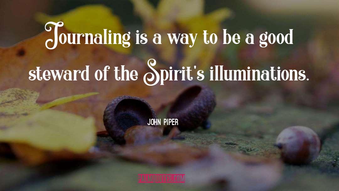 Journaling quotes by John Piper