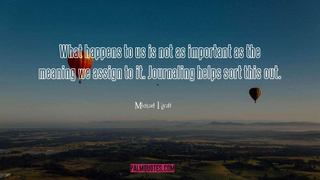 Journaling quotes by Michael Hyatt