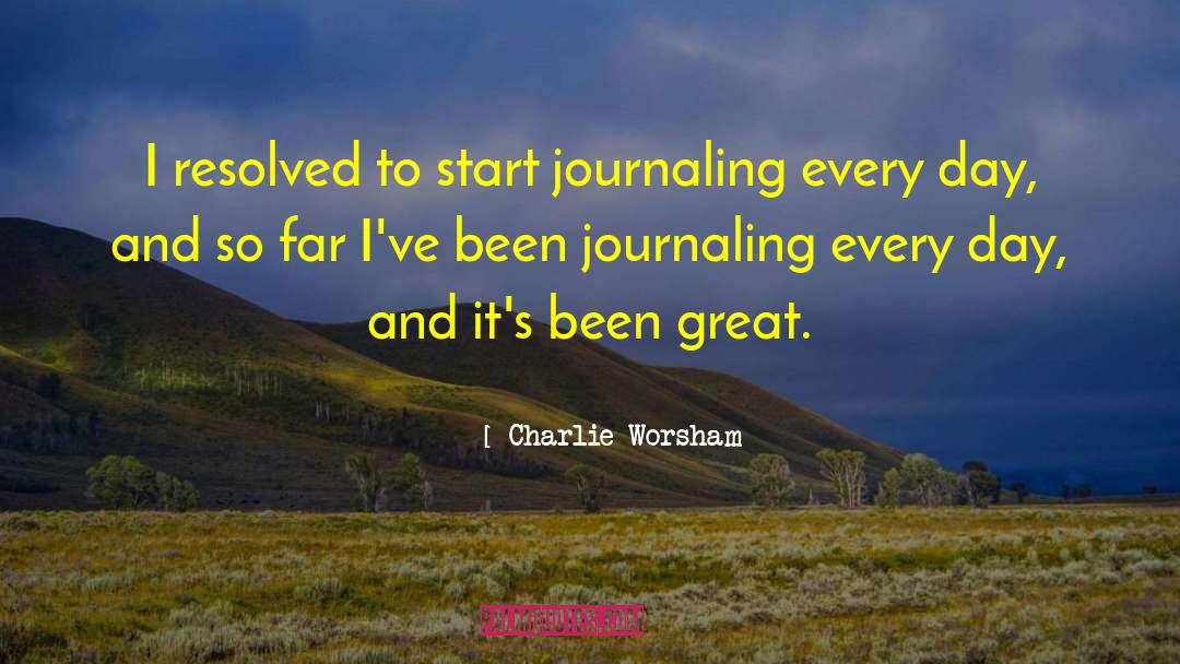 Journaling quotes by Charlie Worsham