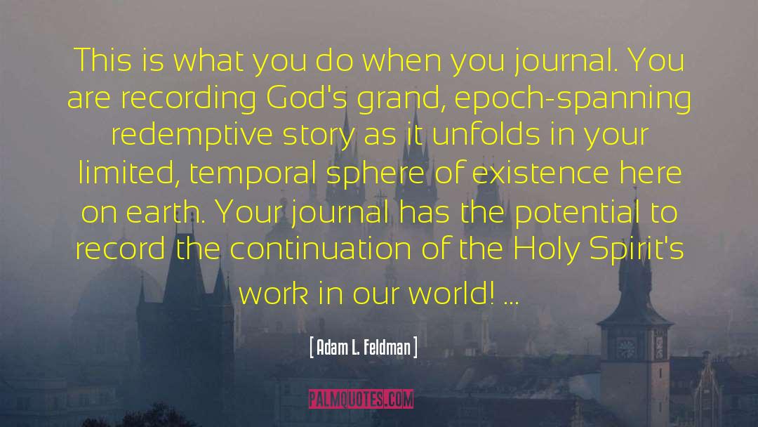 Journaling quotes by Adam L. Feldman