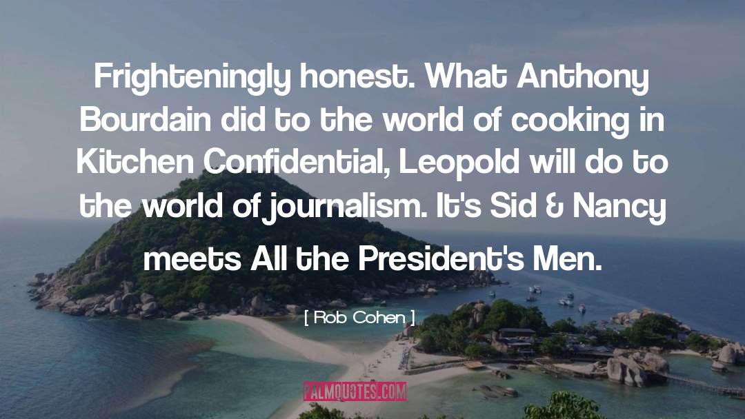 Journalism quotes by Rob Cohen