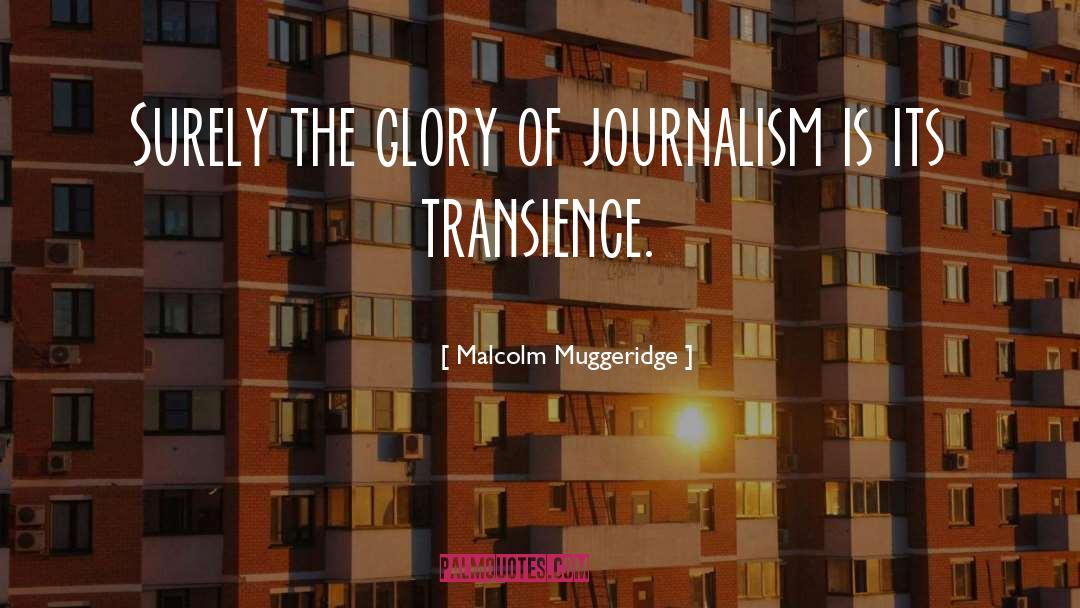 Journalism quotes by Malcolm Muggeridge