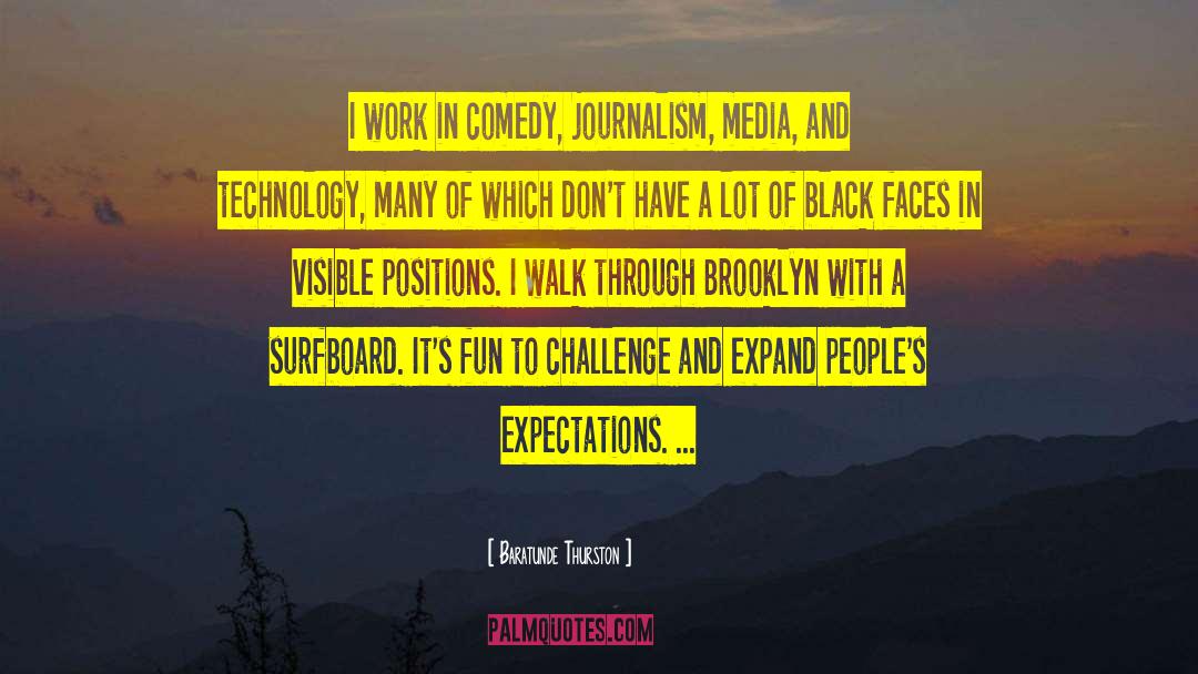 Journalism With A Definite Slant quotes by Baratunde Thurston