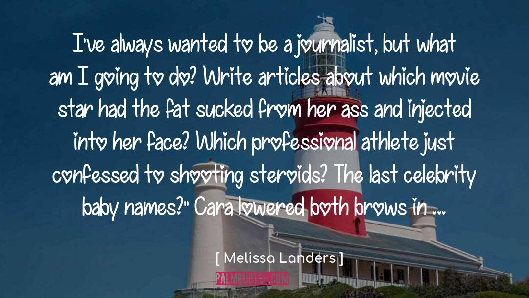 Journalist quotes by Melissa Landers