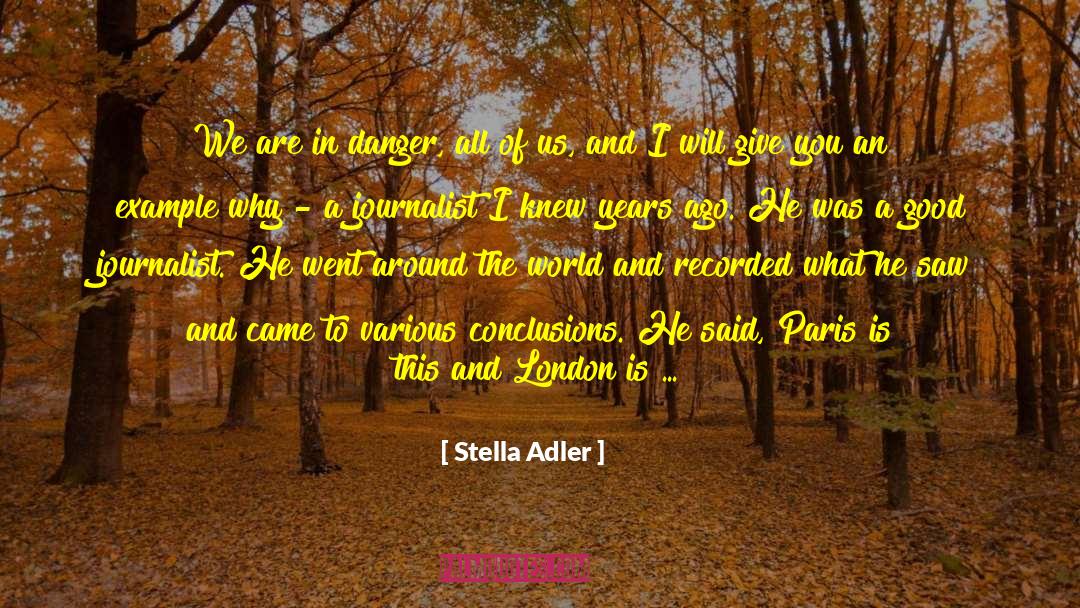 Journalist quotes by Stella Adler