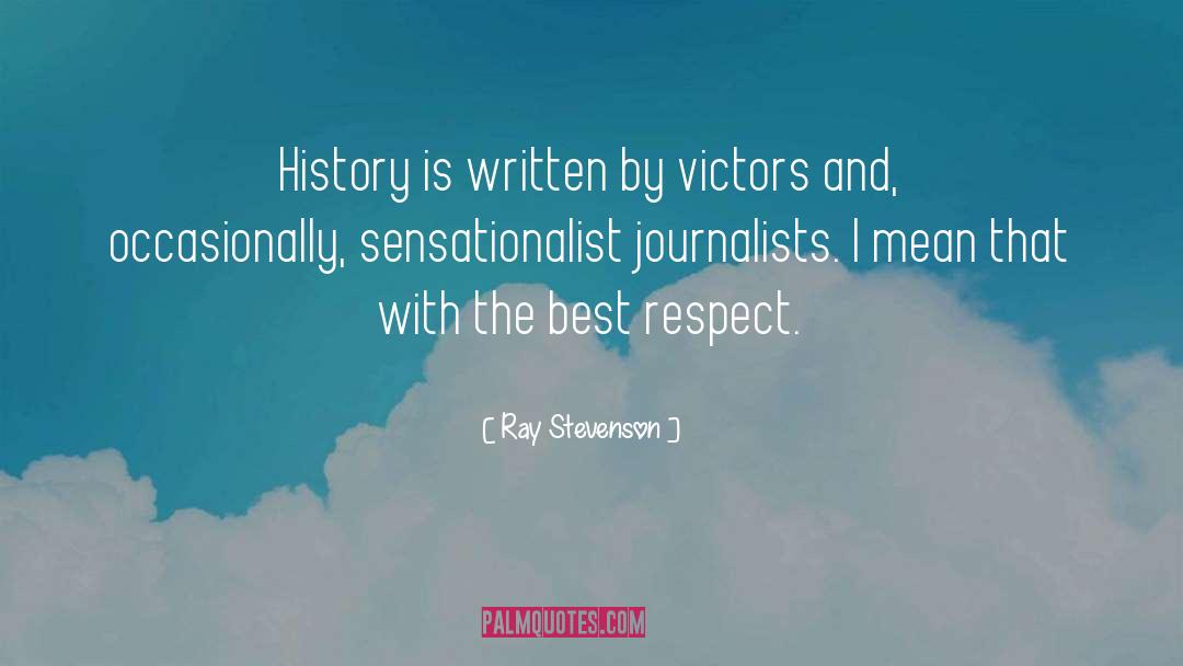Journalist quotes by Ray Stevenson