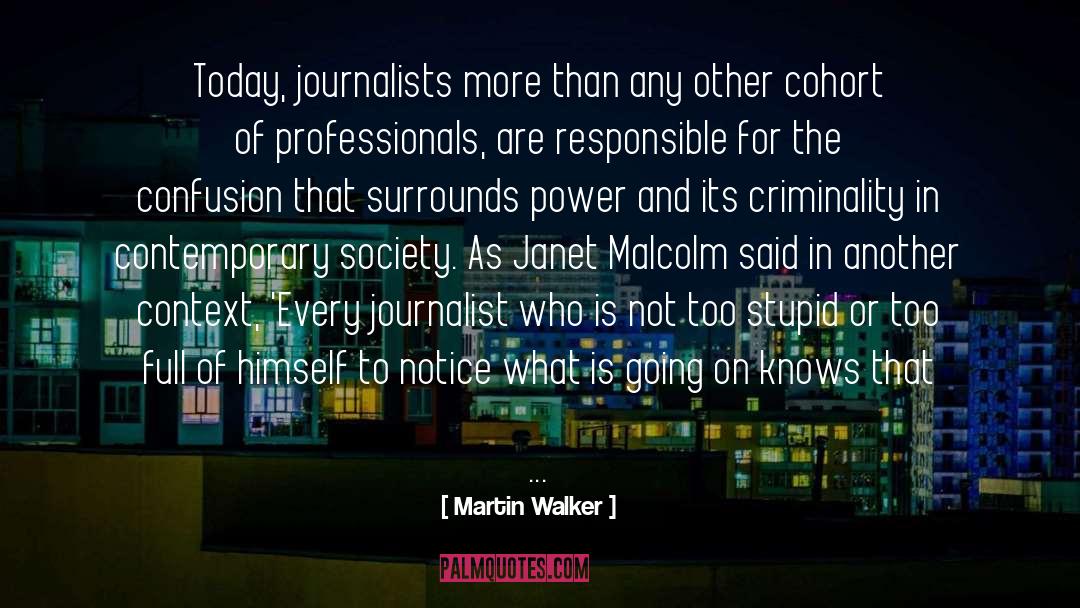 Journalist quotes by Martin Walker