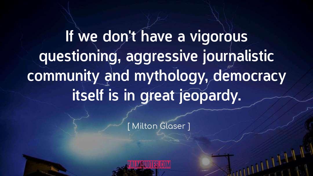 Journalistic quotes by Milton Glaser