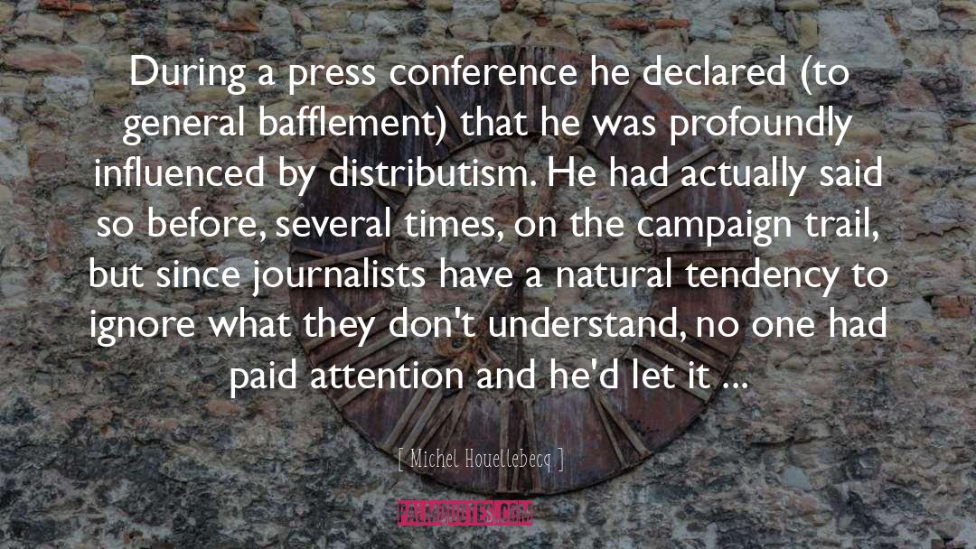 Journalists quotes by Michel Houellebecq
