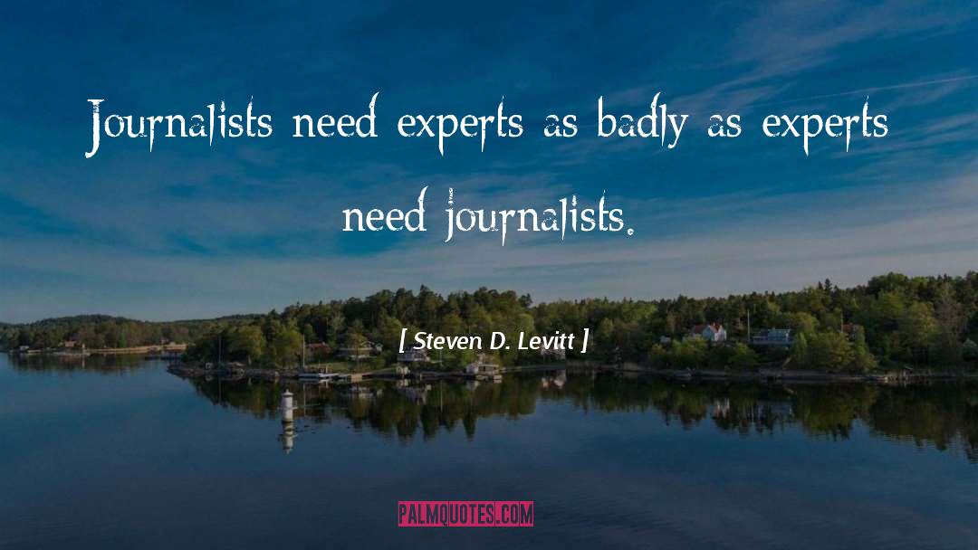Journalists quotes by Steven D. Levitt