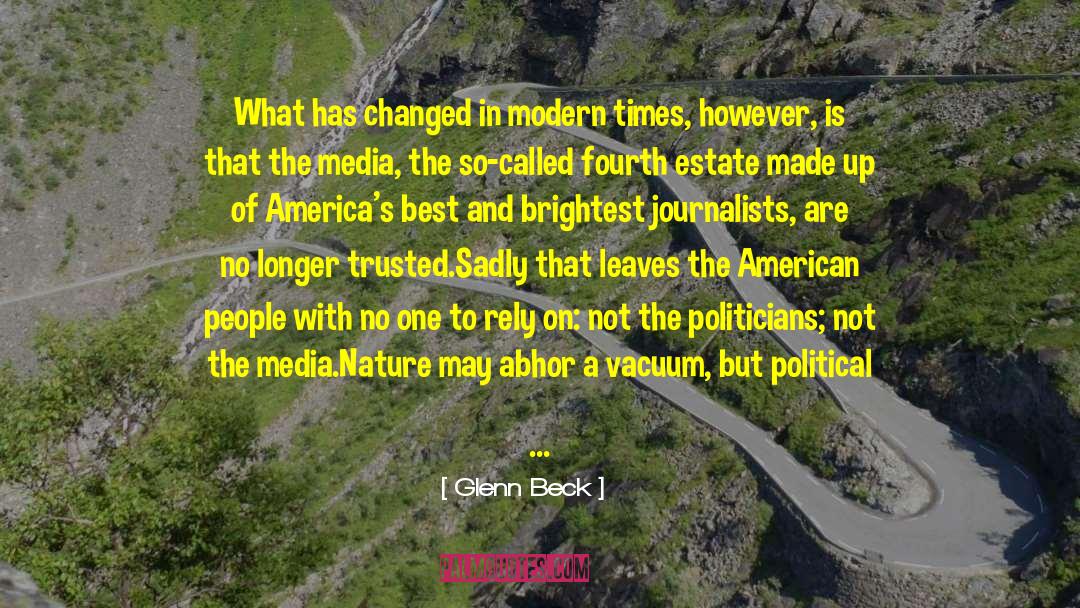 Journalists quotes by Glenn Beck