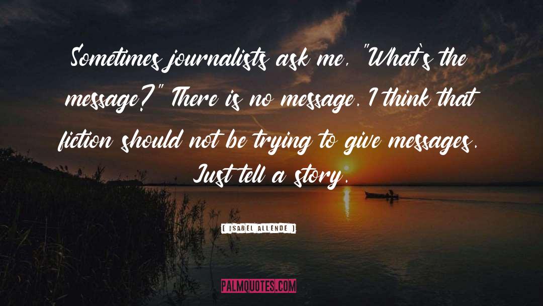 Journalists quotes by Isabel Allende